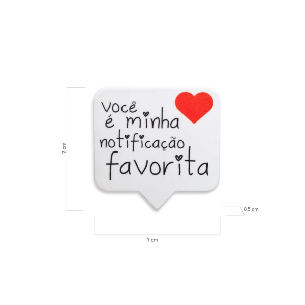 Ímã de Geladeira Amor – Notificação Favorita 7 × 7 cm